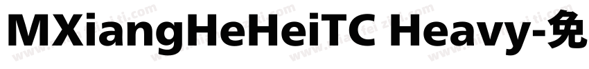 MXiangHeHeiTC Heavy字体转换